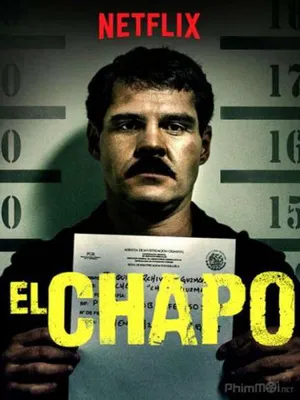 Trùm Ma Túy El Chapo