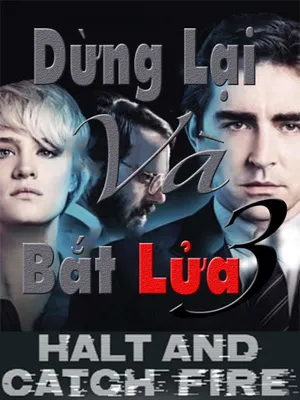 Dừng Lại Và Bắt Lửa