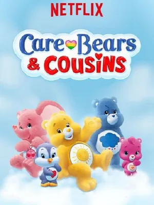 Care Bears & Cousins